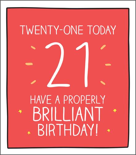 Age 21 - 21st Birthday - Properly Brilliant Birthday