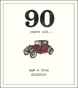 Age 90 - 90th Birthday - A True Classic