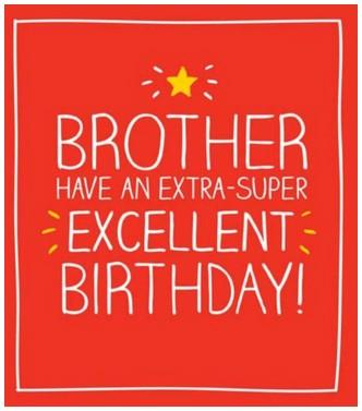 Brother Birthday - Extra Super Excellent Birthday