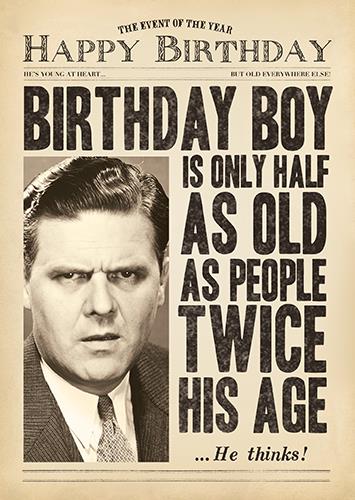 Humour Card - Birthday Boy Half As Old