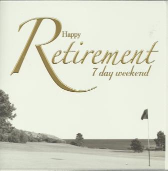 Retirement Card - 7 Day Weekend