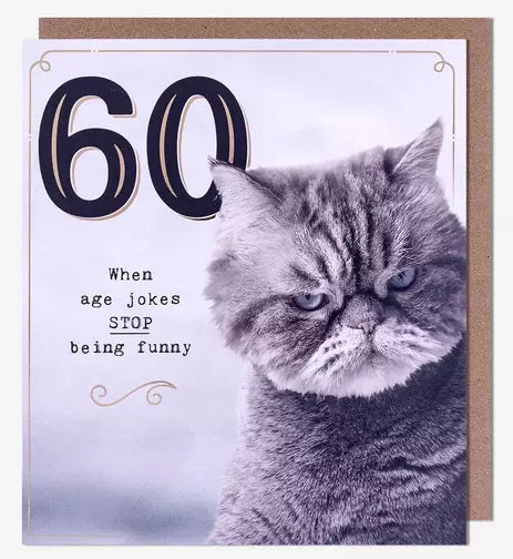 Age 60 - 60th Birthday - Grumpy Cat Age Jokes from Pigment Productions, English Cards in France