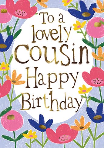 Cousin Birthday - Pencilled Flowers With Gold Type from the Great British Card Company, English Cards in France