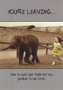 Leaving / Goodbye Card - Say Goodbye To The Circus