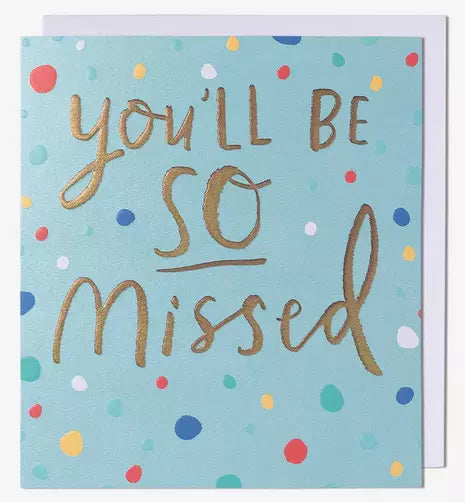 Leaving Card - You'll Be So Missed from Pigment Productions, English Cards in France
