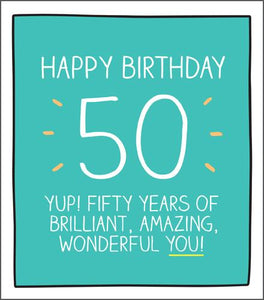 Age 50 - 50th Birthday - Brilliant, Amazing, Wonderful You!