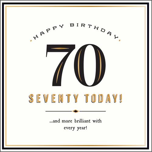 Age 70 - 70th Birthday - Seventy Today! More Brilliant