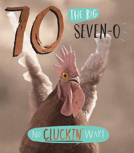 Age 70 - 70th Birthday - Seven-O No Cluckin' Way