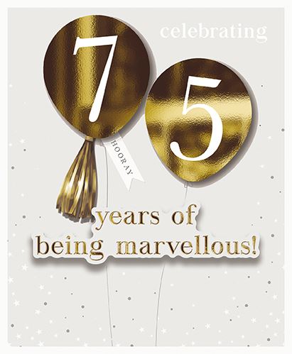 Age 75 - 75th Birthday - Marvellous 75 Years