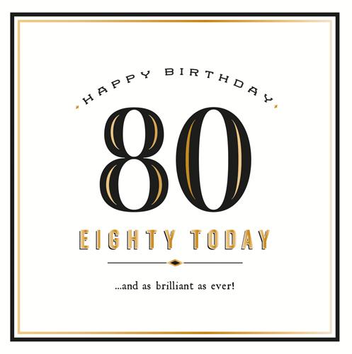 Age 80 - 80th Birthday - Brilliant As Ever!
