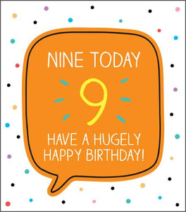 Age 9 - 9th Birthday - Hugely Happy Birthday