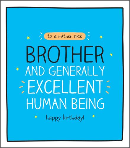 Brother Birthday - Excellent Human Being
