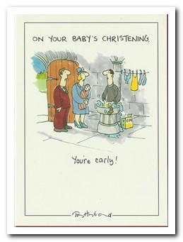 Christening Card - Christening You're Early!