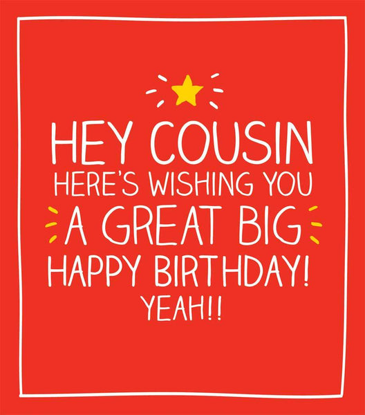 Cousin Birthday - Great Big Happy Birthday, English Cards in France ...