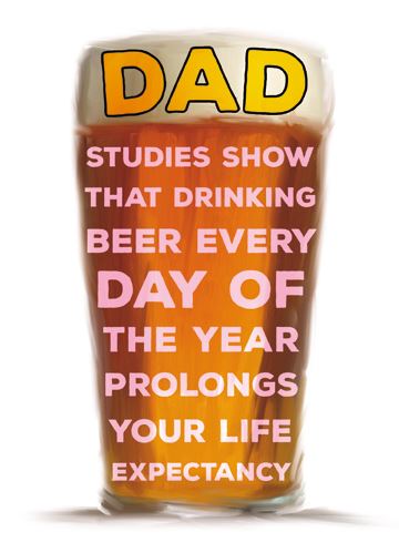 Father's Day Card - Beer Prolongs Your Life from The Great British Card Company, Father's day cards in France, Cartes de voeux Fete des Peres, English cards in France