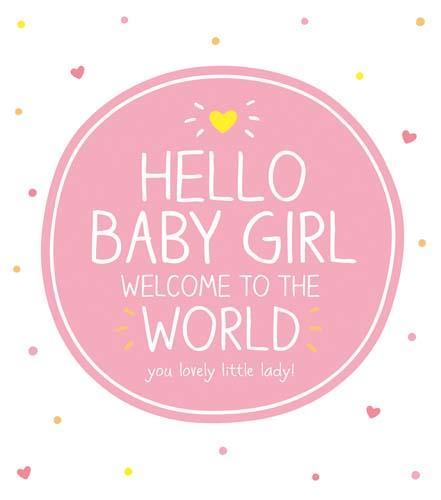 New Baby Card - Baby Girl - Hello Baby Girl