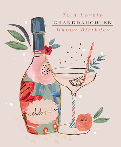 Granddaughter Birthday - Floral Bottle with Champagne Cup
