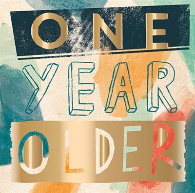 Birthday Card - One Year Older