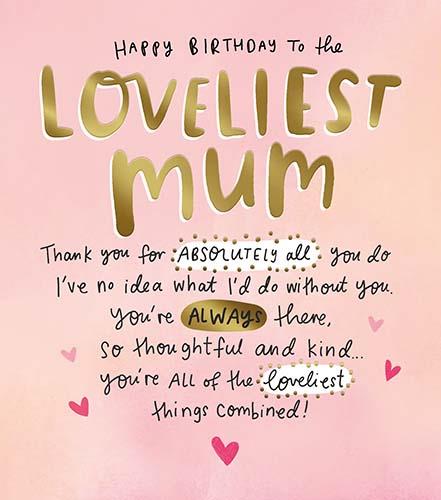 Mum Birthday - Loveliest Mum Birthday