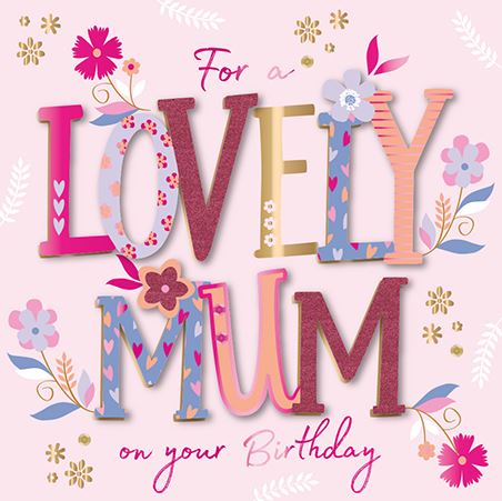 Mum Birthday - Lovely Mum