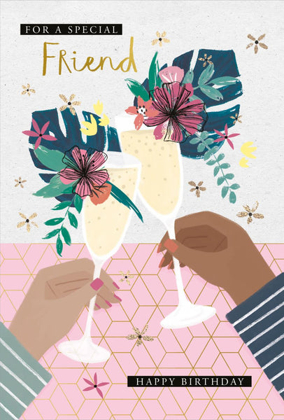 Birthday Card - Special Friend - Hands/Flowers/Clink