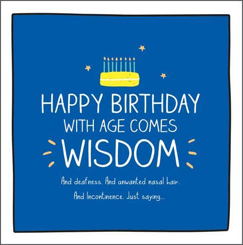 Birthday Card - With Age Comes Wisdom