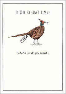 Humour Card - Pheasant Birthday Time