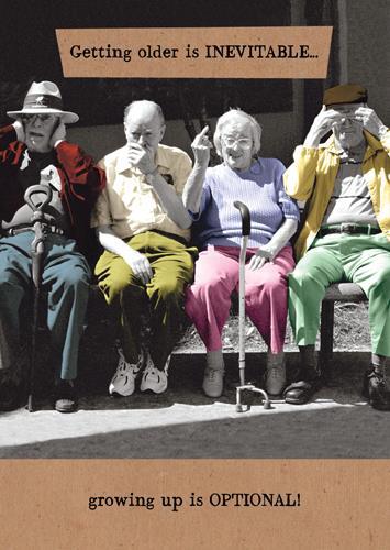 Humour Card - Getting Older Is Inevitable