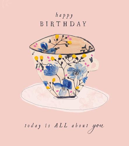 Birthday Card - Teacup All About You