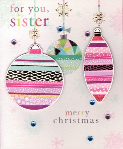 Christmas Card - Sister - Colourful Baubles