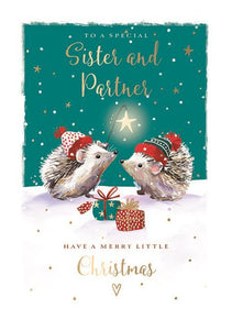 Christmas Card - Sister and Partner - Hedgehugs At Christmas