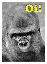 Humour Card - Oi! Gorilla